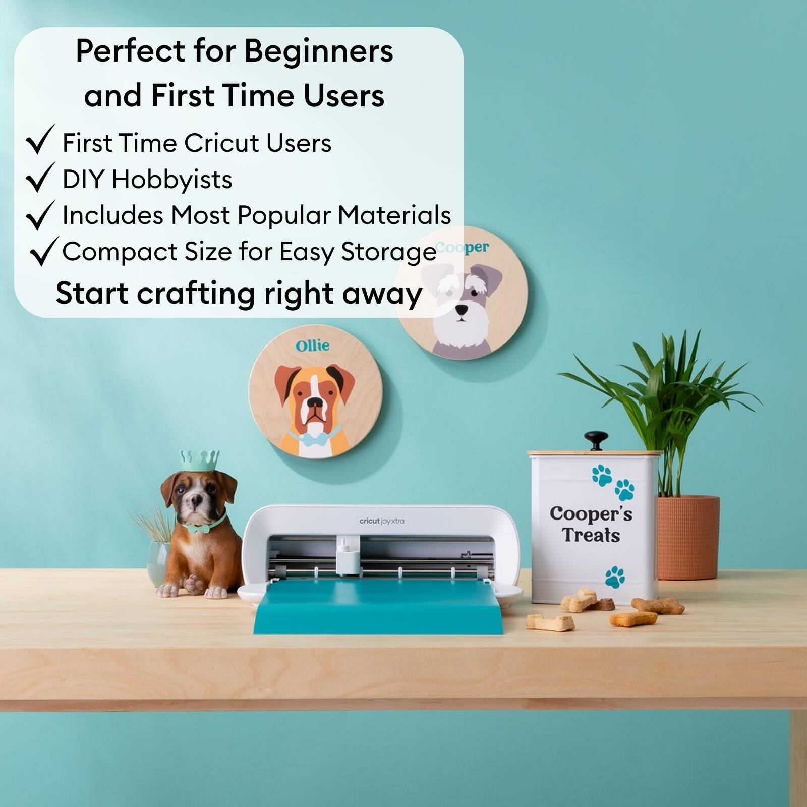 Perfect for Beginners and First Time Users  
First Time Cricut Users  
DIY Hobbyists  
Includes Most Popular Materials  
Compact Size for Easy Storage  
Start crafting right away  

Ollie  
Cooper's Treats