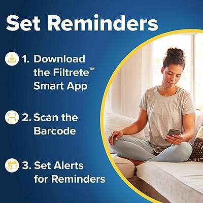 Set Reminders

1. Download the Filtrete™ Smart App
2. Scan the Barcode
3. Set Alerts for Reminders