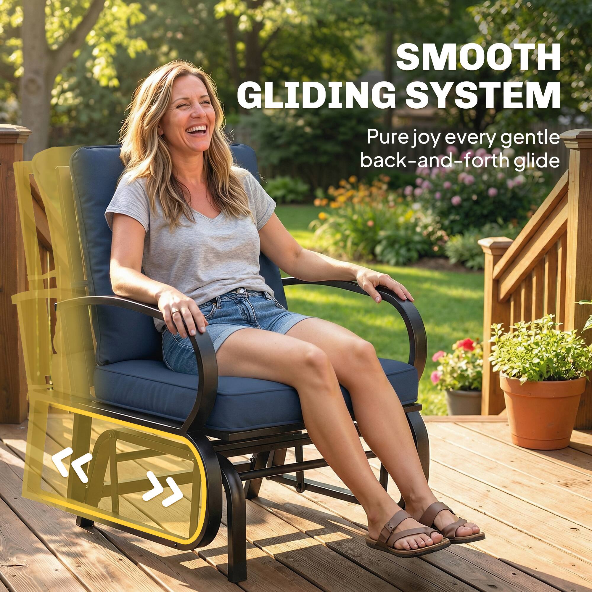 SMOOTH GLIDING SYSTEM  
Pure joy every gentle back-and-forth glide