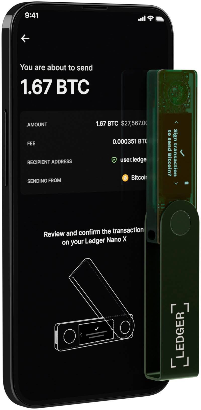 You are about to send 1.67 BTC. Fee: $27.567.0. Recipient Address: [RECIPIENT ADDRESS]. Sending from: [SENDING FROM]. Review and confirm the transaction on your Ledger Nano X.