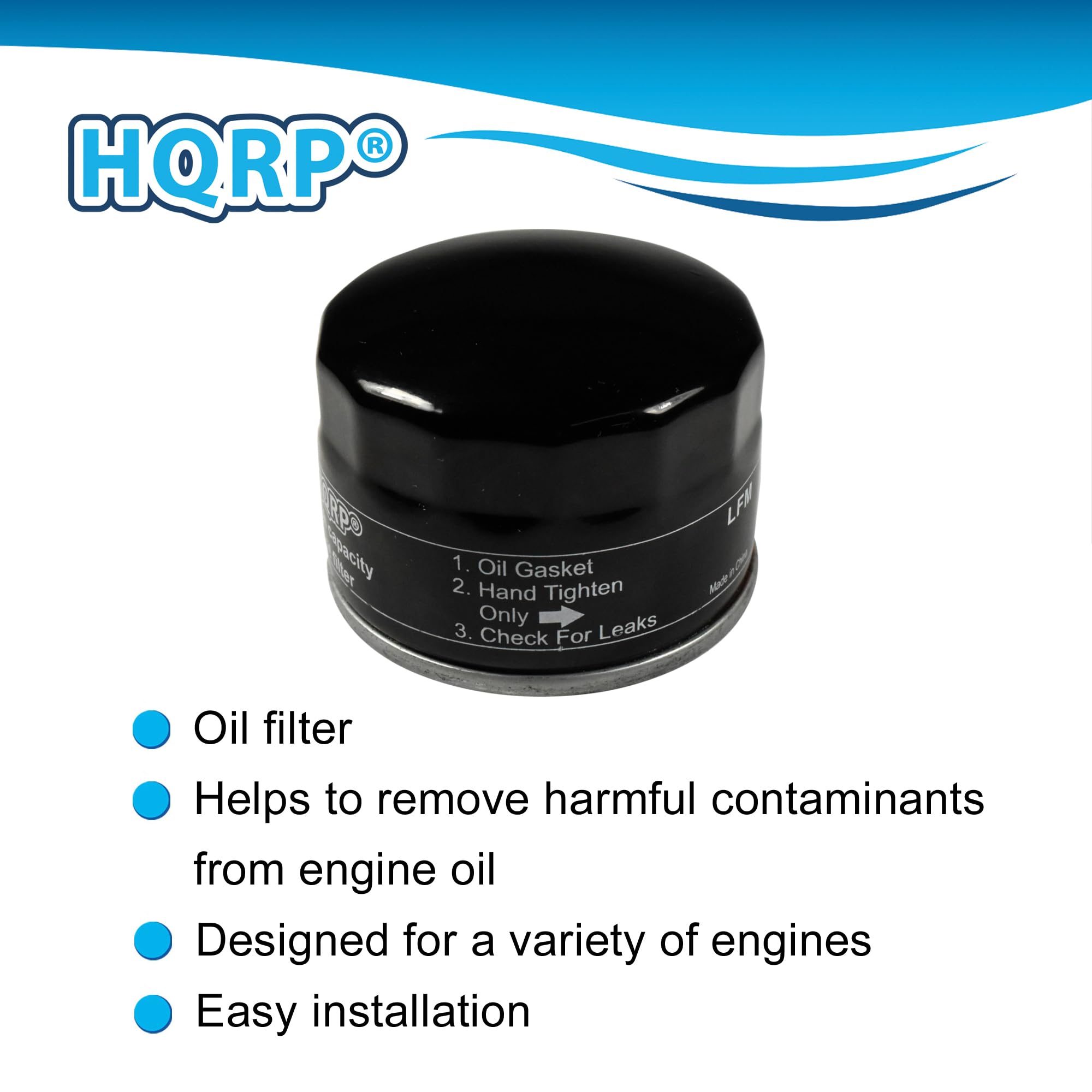 HQRP®

1. Oil Gasket
2. Hand Tighten Only
3. Check For Leaks

- Oil filter
- Helps to remove harmful contaminants from engine oil
- Designed for a variety of engines
- Easy installation