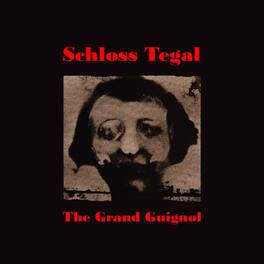 Schloss Tegal - Grand Guignol - VINYL LP