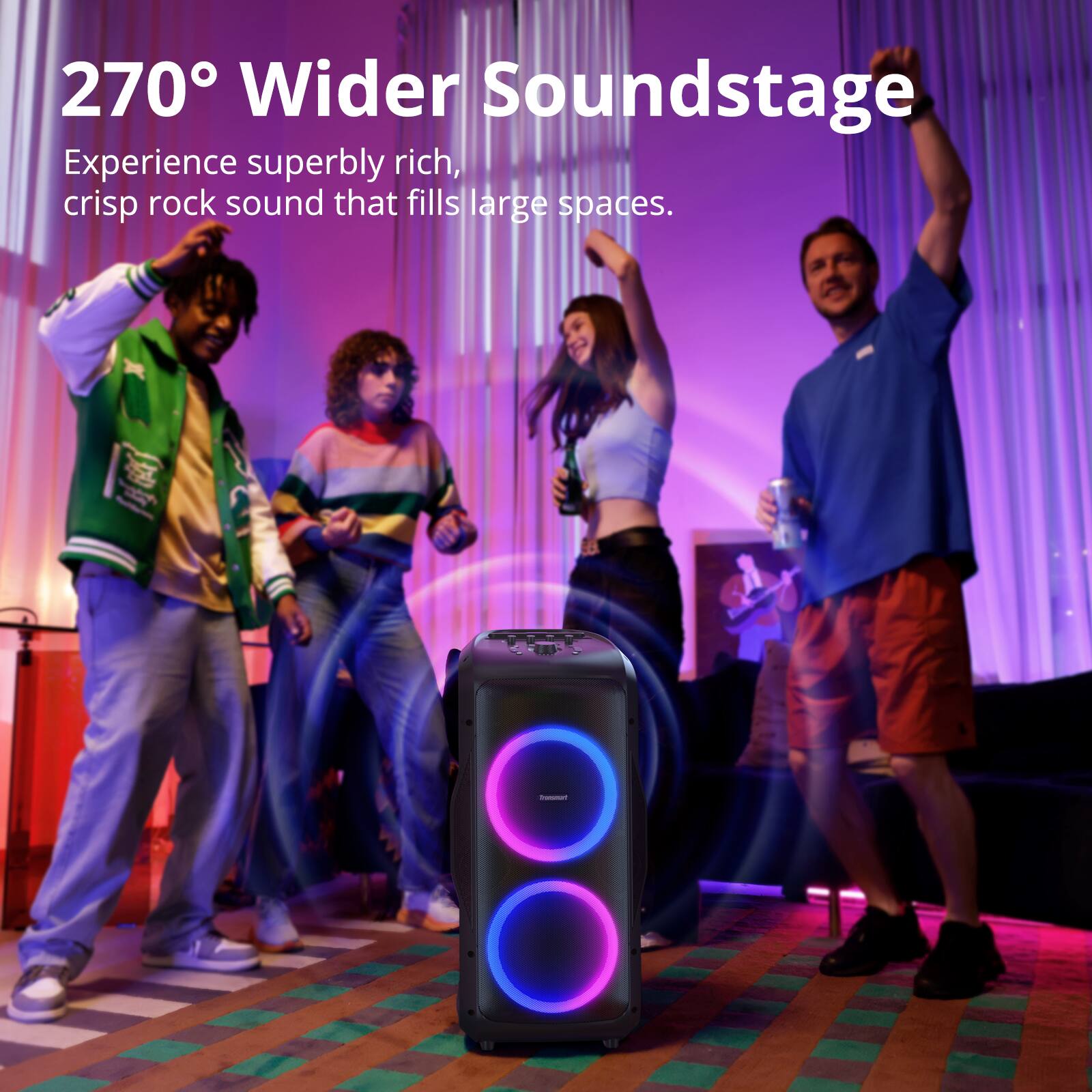 270° Wider Soundstage

Experience superbly rich, crisp rock sound that fills large spaces.