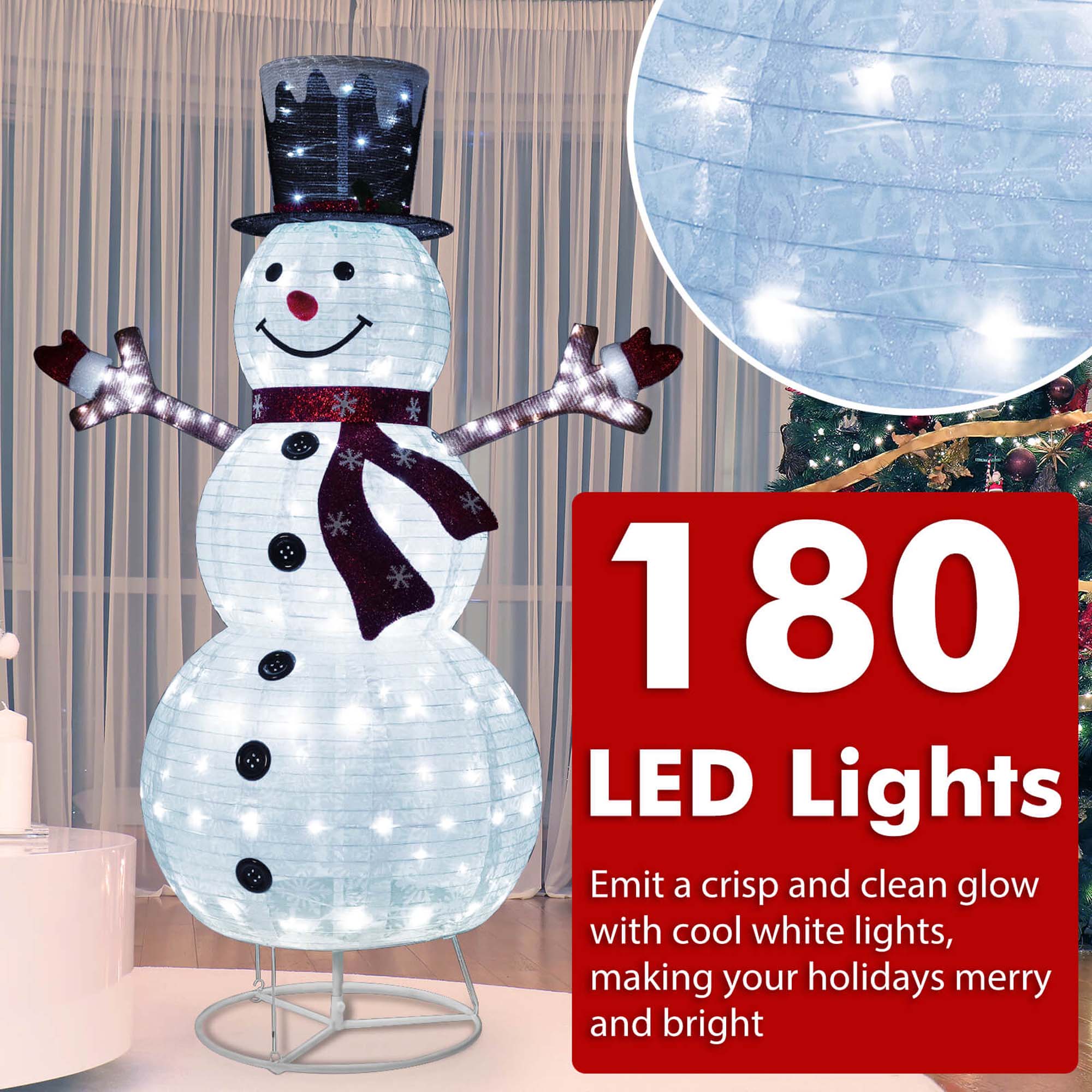 180 LED Lights  
Emits a crisp and clean glow with cool white lights, making your holidays merry and bright