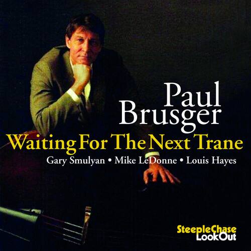 Paul Brusger - Waiting for the Next Trane   - COMPACT DISCS [CD] price history on PriceWatchPro