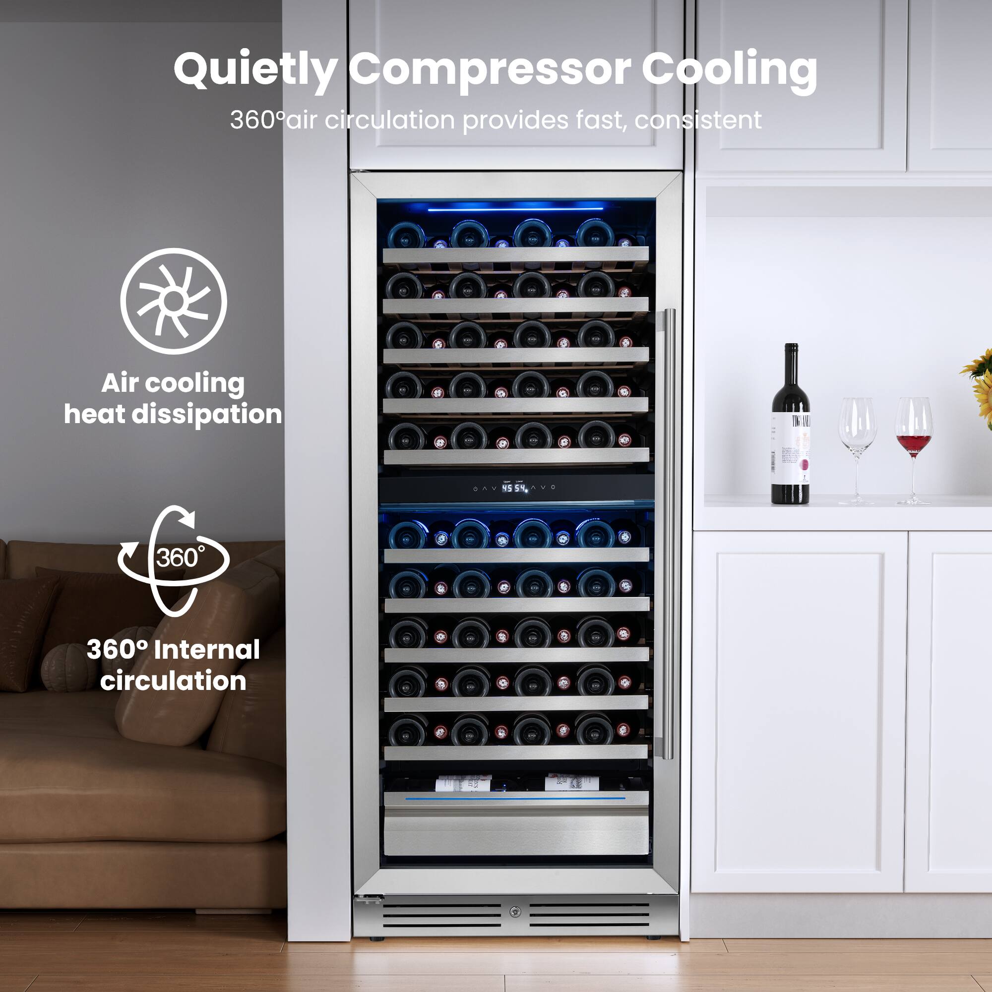 Quietly Compressor Cooling  
360° air circulation provides fast, consistent  

Air cooling heat dissipation  

360° Internal circulation