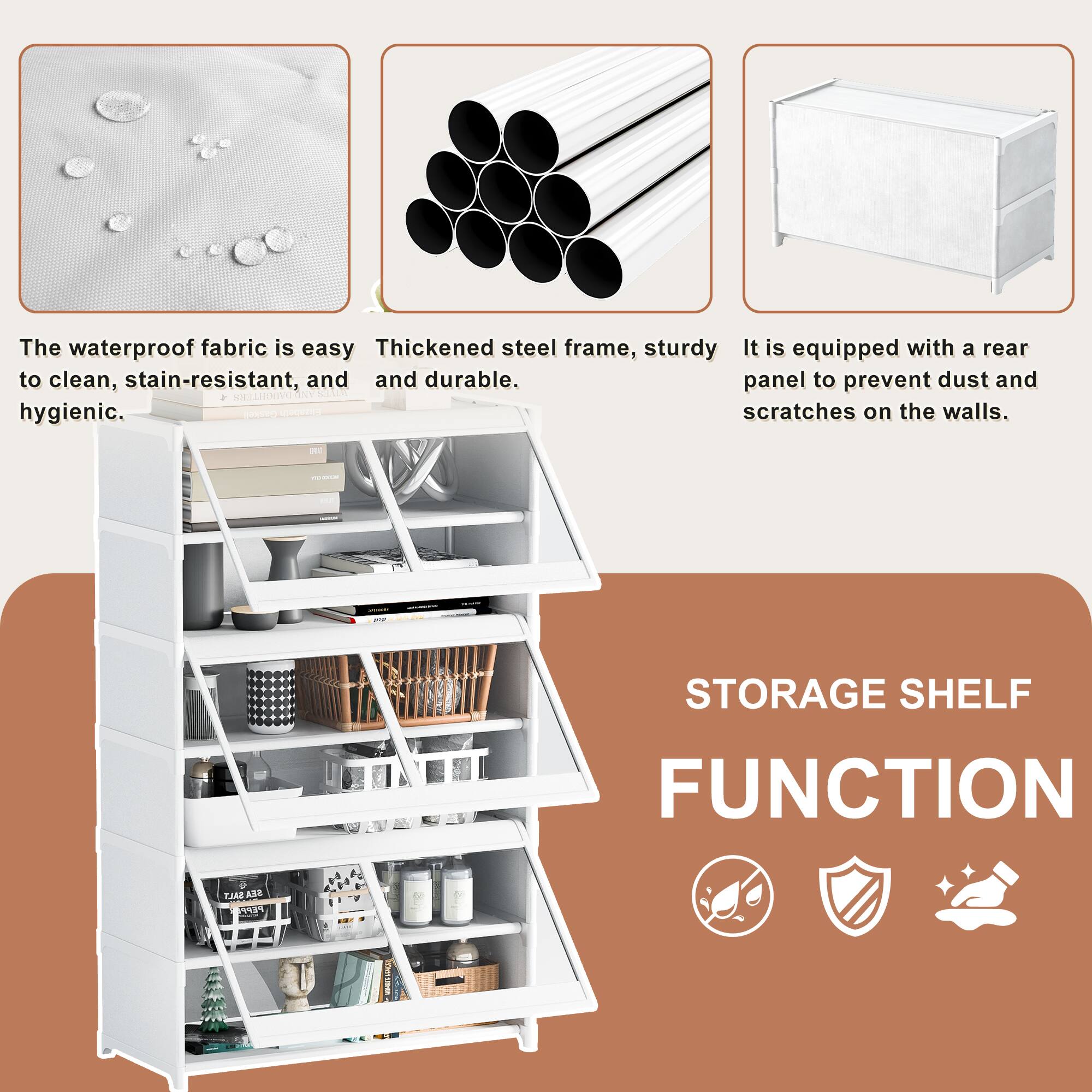 The waterproof fabric is easy to clean, stain-resistant, and hygienic.

Thickened steel frame, sturdy and durable.

It is equipped with a rear panel to prevent dust and scratches on the walls.

STORAGE SHELF FUNCTION