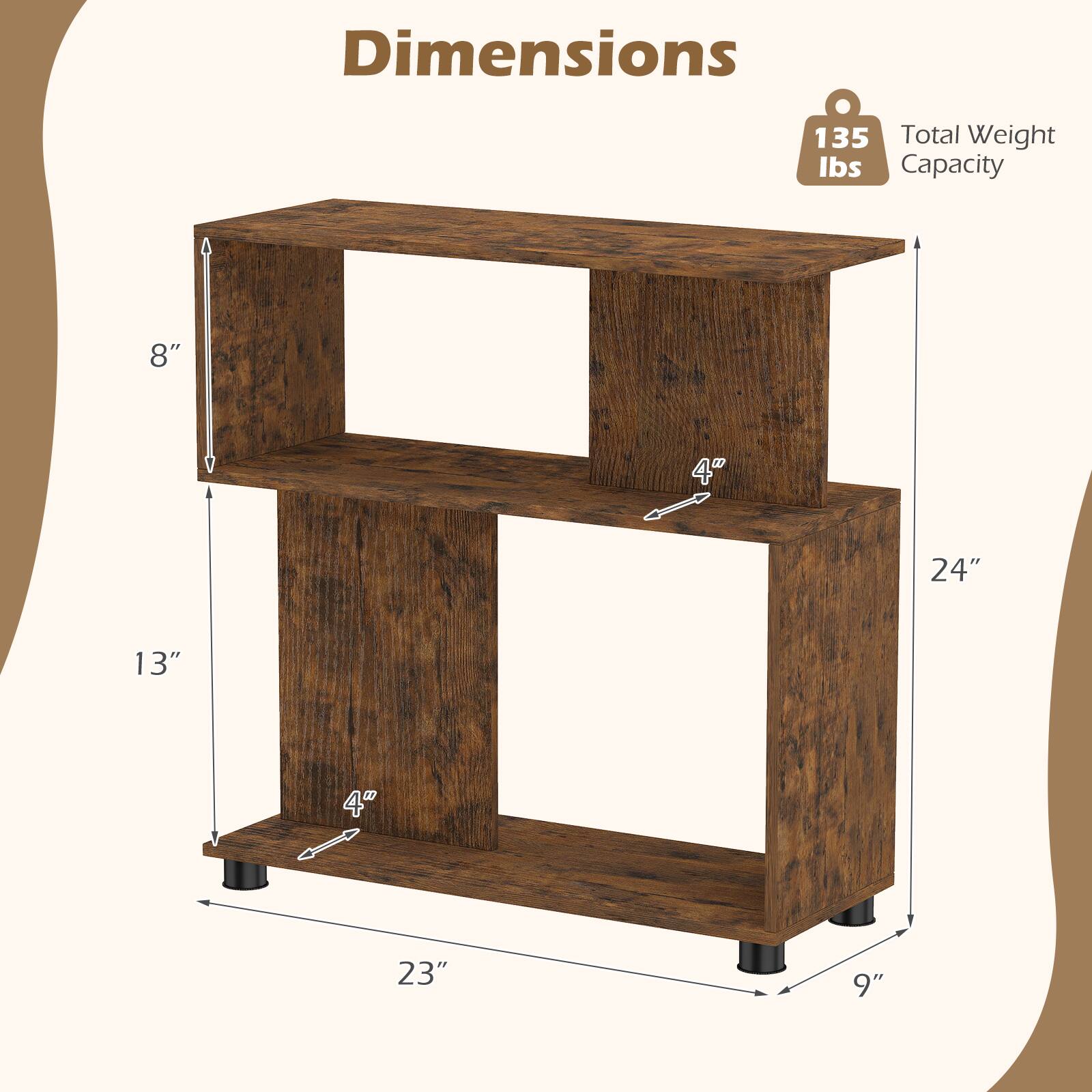 Dimensions: 8" x 4" x 24" x 13" x 4" x 23" x 9"  
Total Weight Capacity: 135 lbs