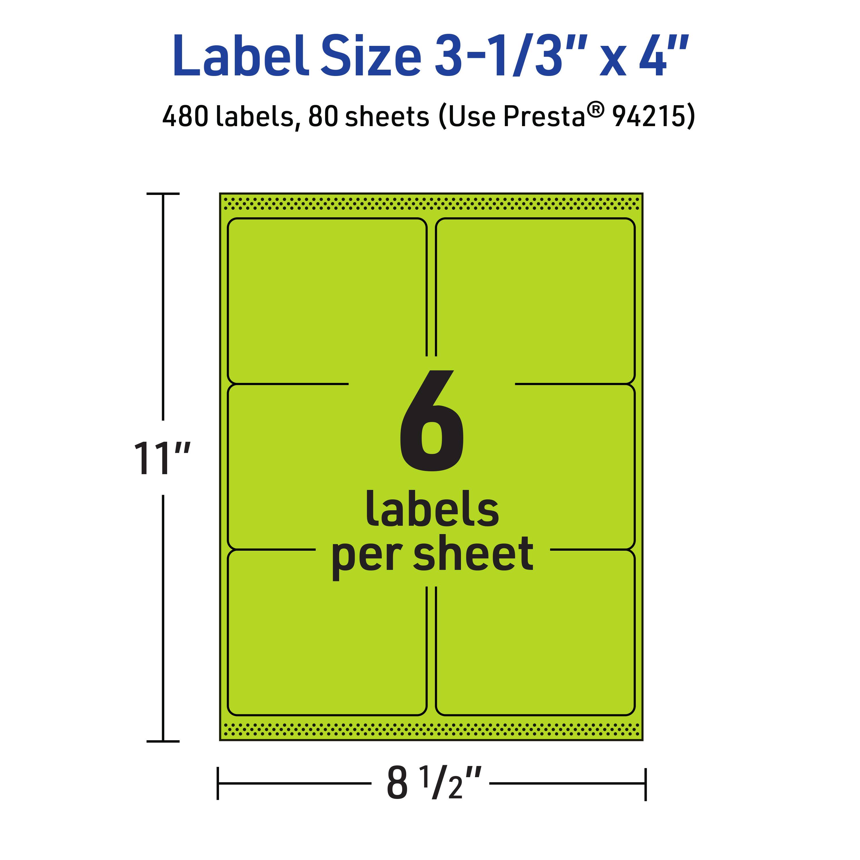 Label Size 3-1/3" x 4"  
480 labels, 80 sheets (Use Presta® 94215)  
6 labels per sheet  
11" x 8 1/2"