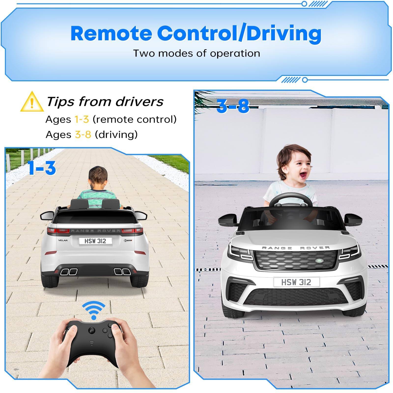 Remote Control/Driving  
Two modes of operation  

Tips from drivers  
Ages 1-3 (remote control)  
Ages 3-8 (driving)  

1-3  
3-8  

RANGE ROVER  
HSW 312
