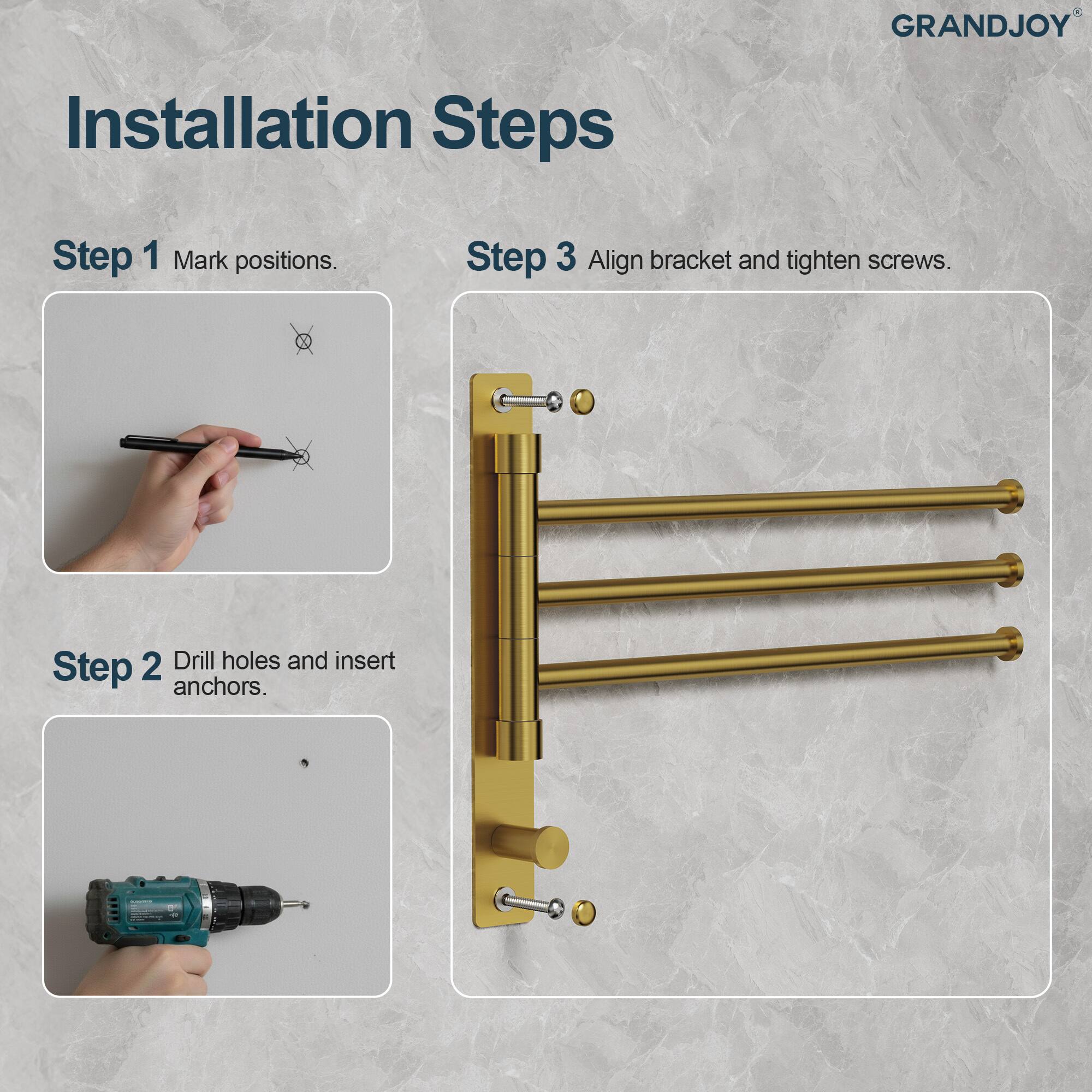 GRANDJOY Installation Steps

Step 1 Mark positions.

Step 2 Drill holes and insert anchors.

Step 3 Align bracket and tighten screws.