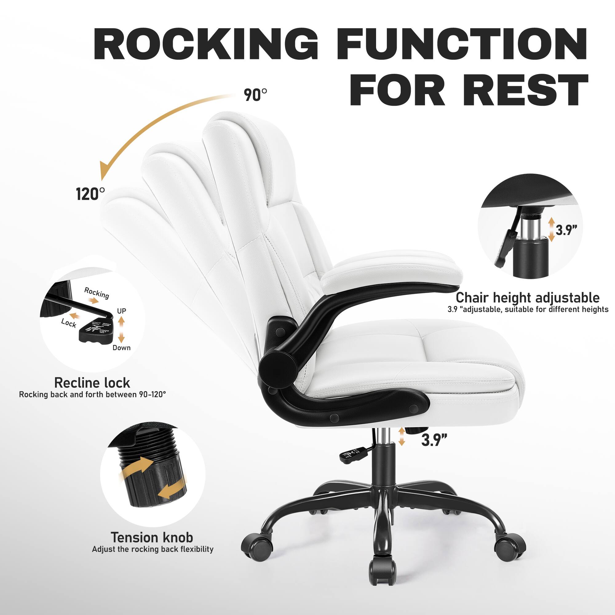ROCKING FUNCTION FOR REST

90°
120°

Rocking UP Lock
Down

Recline lock
Rocking back and forth between 90-120°

3.9" adjustable, suitable for different heights

Tension knob
Adjust the rocking back flexibility