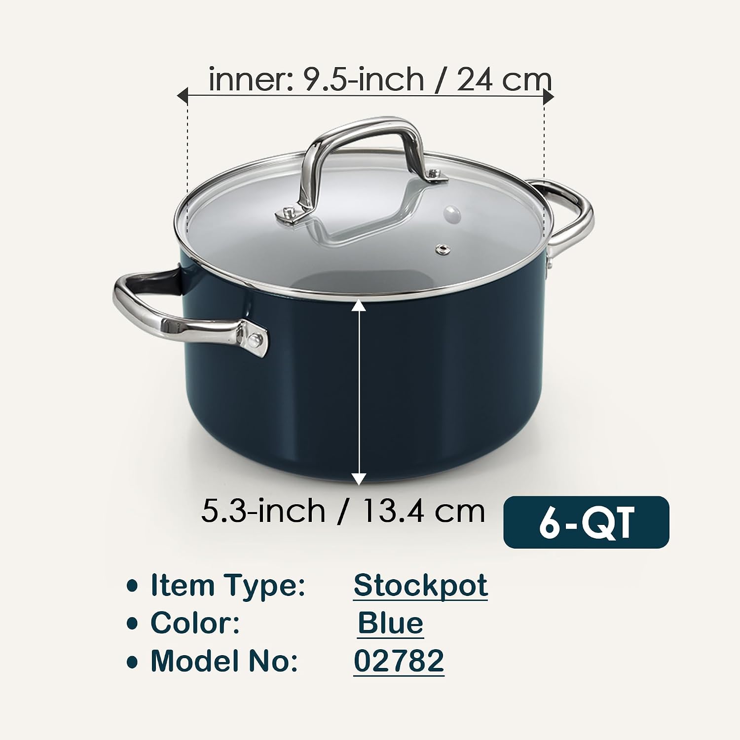 inner: 9.5-inch / 24 cm  
5.3-inch / 13.4 cm  
6-QT  
Item Type: Stockpot  
Color: Blue  
Model No: 02782