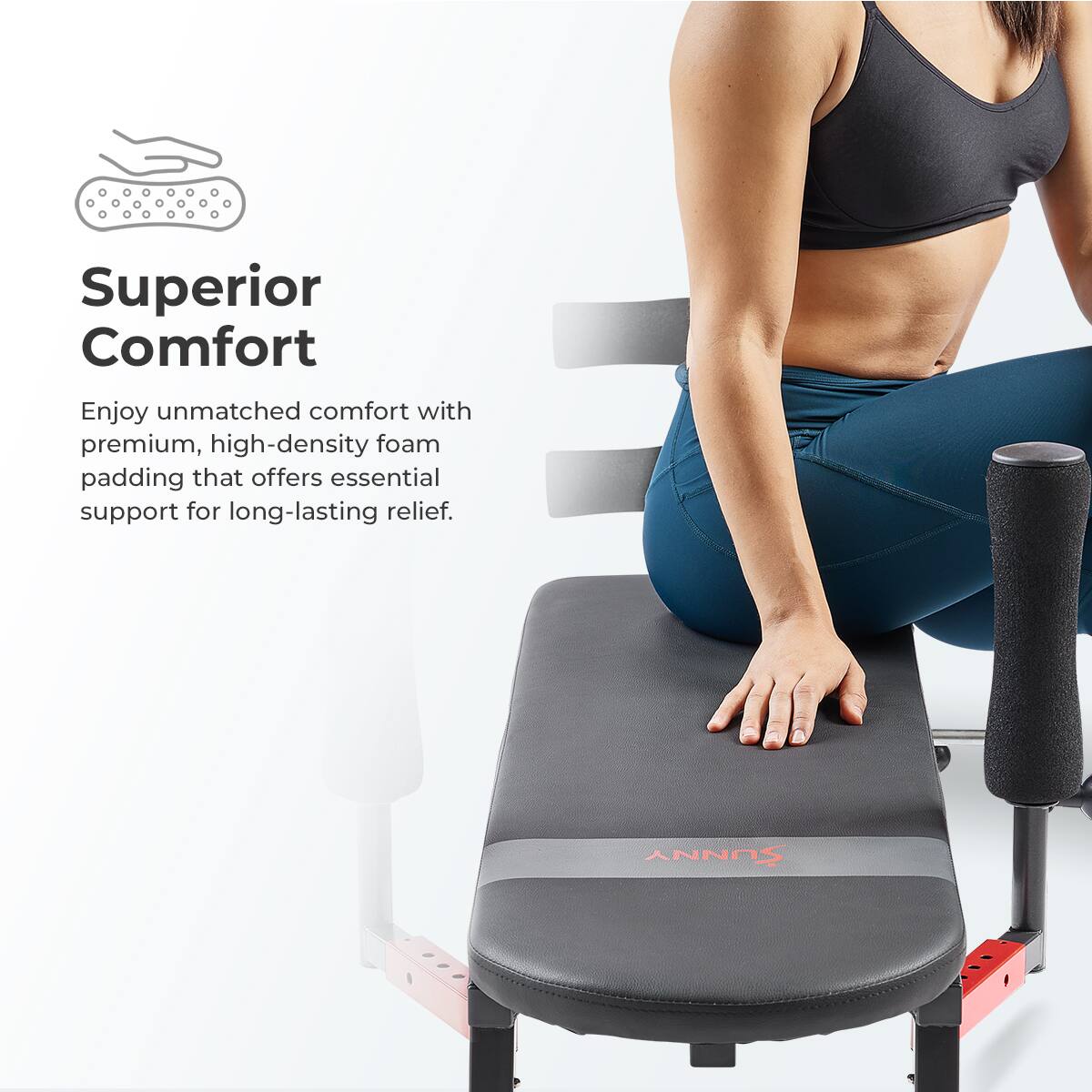 Superior Comfort
Enjoy unmatched comfort with premium, high-density foam padding that offers essential support for long-lasting relief. SUNNY