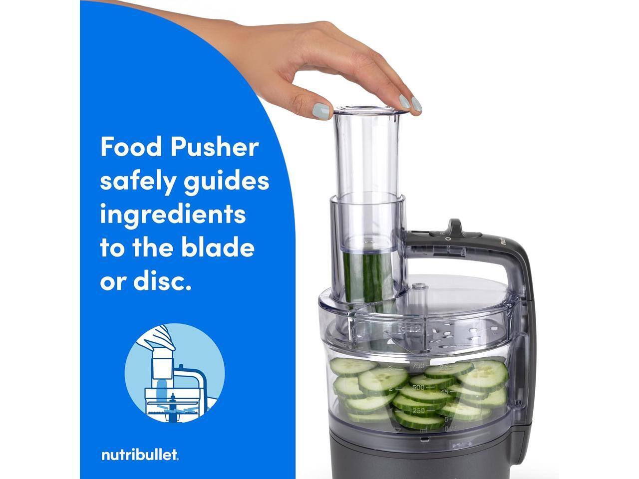 Food Pusher safely guides ingredients to the blade or disc.  
nutribullet.