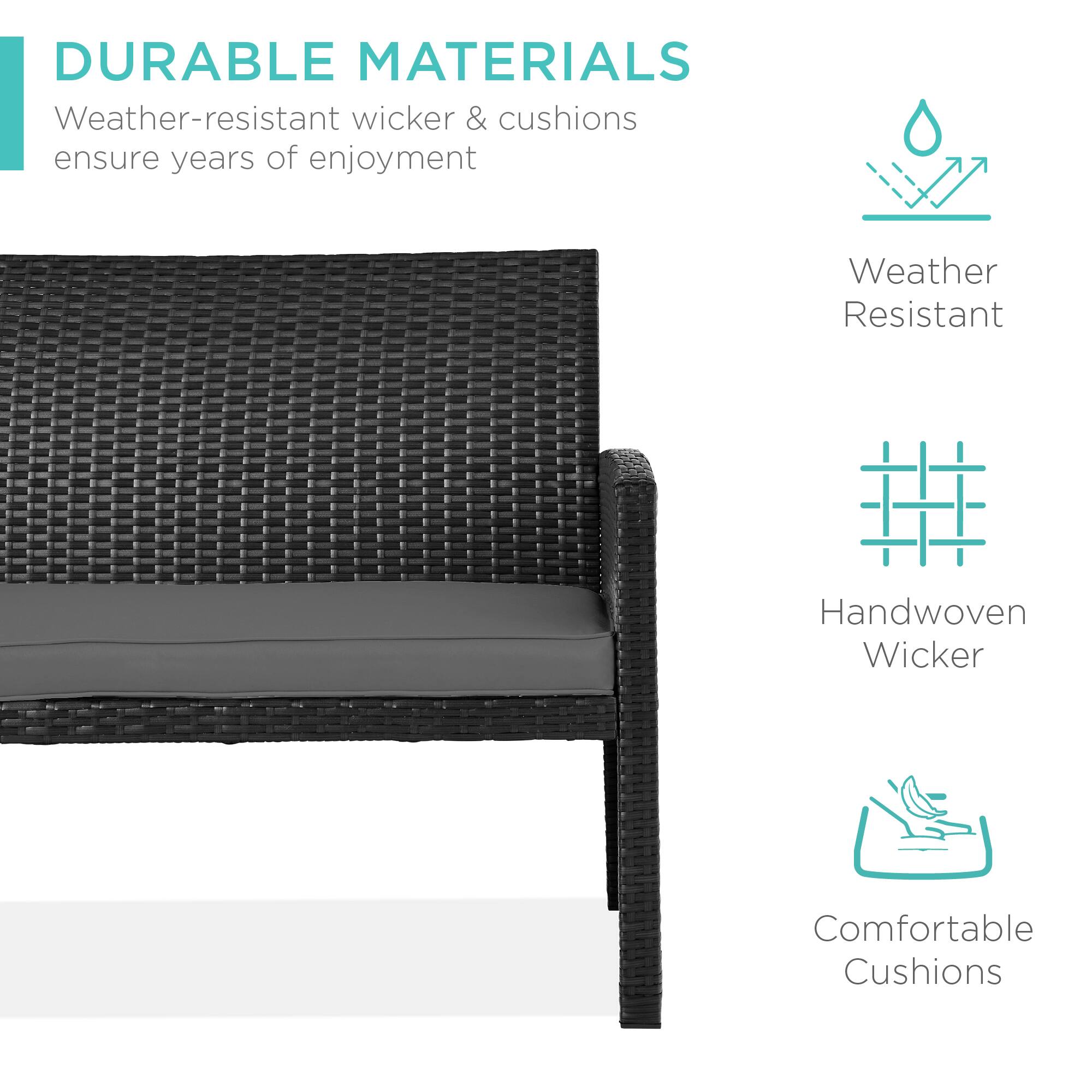 DURABLE MATERIALS  
Weather-resistant wicker & cushions ensure years of enjoyment  

Weather Resistant  
Handwoven Wicker  
Comfortable Cushions