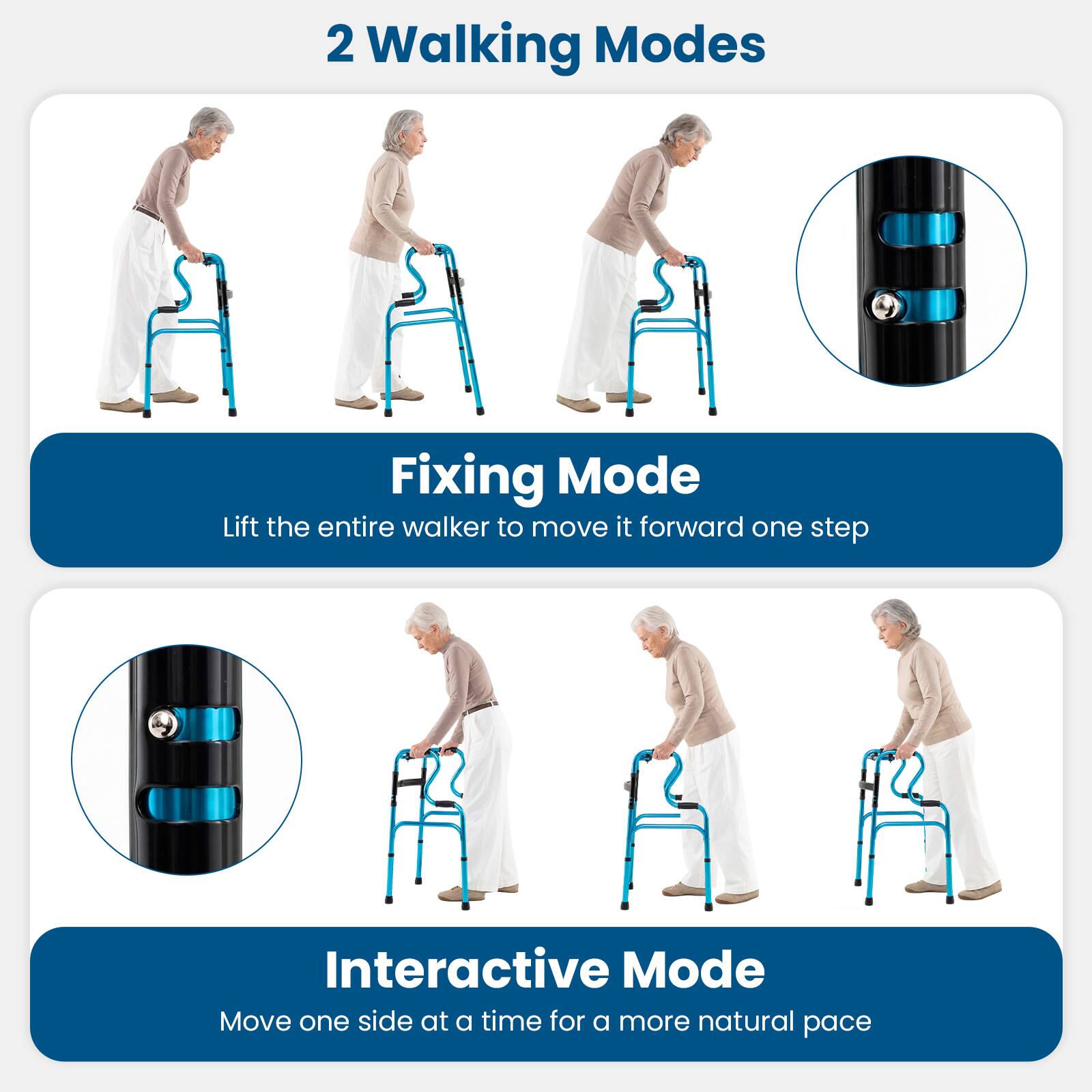 2 Walking Modes

Fixing Mode  
Lift the entire walker to move it forward one step

Interactive Mode  
Move one side at a time for a more natural pace
