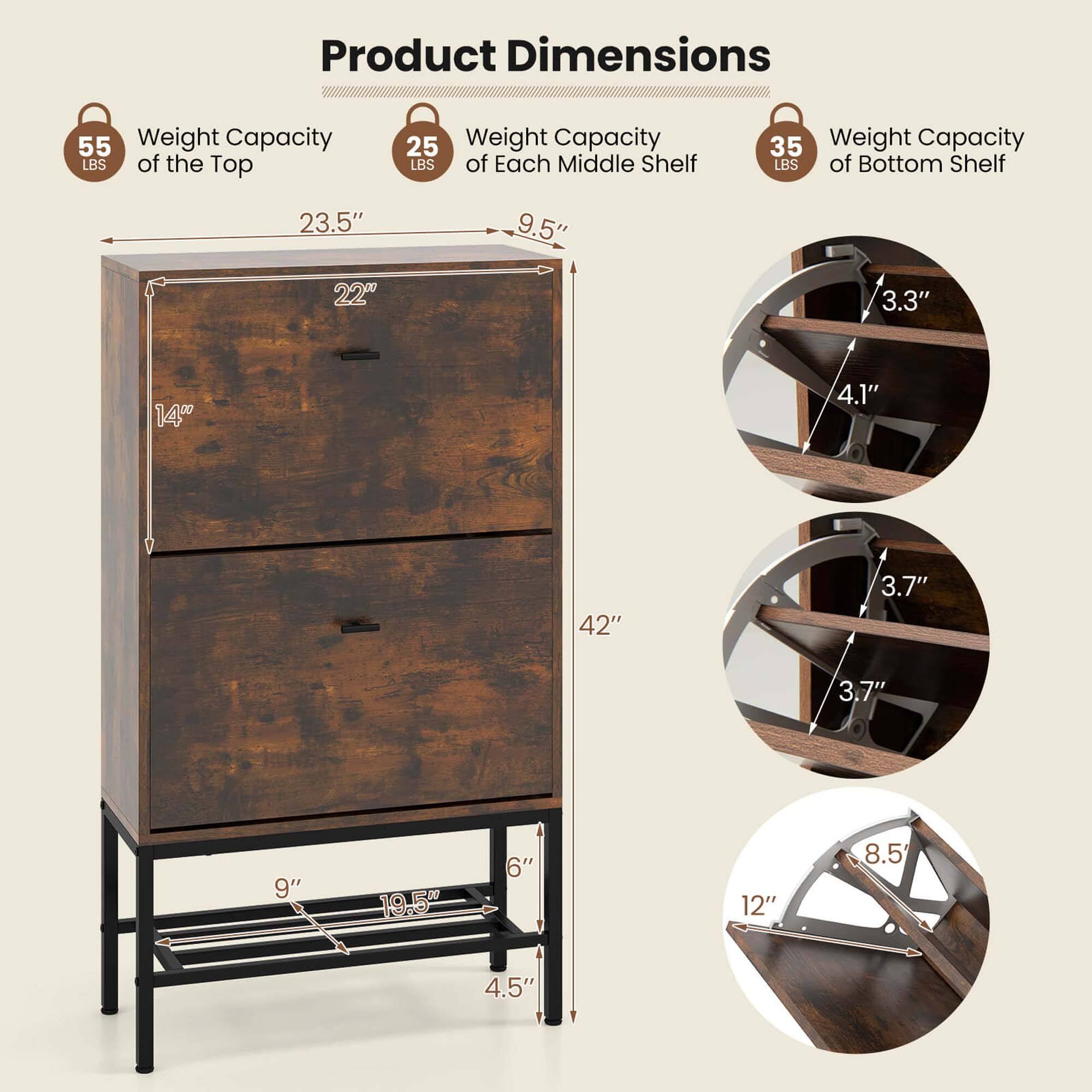 Product Dimensions:
- Weight capacity of the top: 55 lbs
- Weight capacity of each middle shelf: 25 lbs
- Weight capacity of the bottom shelf: 35 lbs

Measurements:
- Height: 23.5"
- Middle shelf height: 9.5"
- Bottom shelf height: 3.3"
- Drawer height: 4.1"
- Drawer width: 42"
- Drawer depth: 3.7"
- Shelf height: 3.7"
- Shelf width: 3.7"
- Shelf depth: 9"
- Shelf height: 19.5"
- Shelf width: 6"
- Shelf depth: 12"
- Drawer width: 8.5"
- Drawer depth: 4.5"