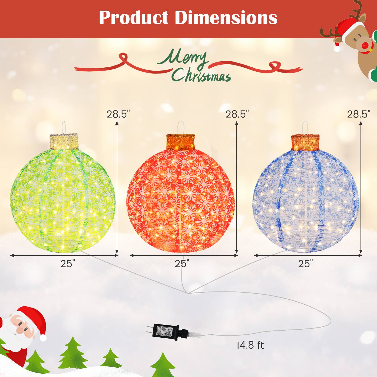 Product Dimensions  
Merry Christmas  

- Diameter: 28.5"  
- Height: 25"  
- Length of the string: 14.8 ft