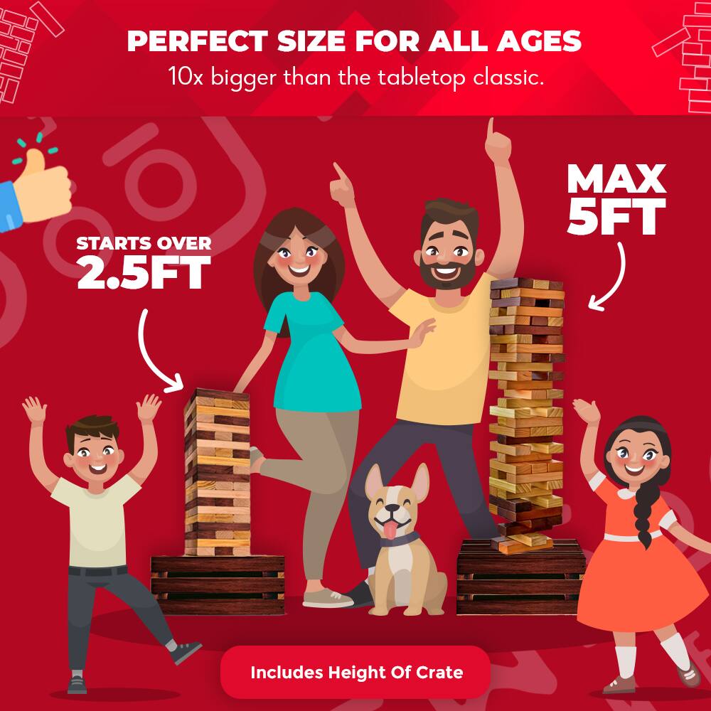 PERFECT SIZE FOR ALL AGES  
10x bigger than the tabletop classic.

STARTS OVER 2.5FT  
MAX 5FT

Includes Height Of Crate