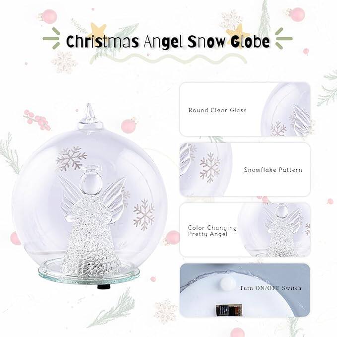 Christmas Angel Snow Globe

- Round Clear Glass
- Snowflake Pattern
- Color Changing Pretty Angel
- Turn ON/OFF Switch