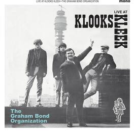 Graham Bond Organisation - Live At Klooks Kleek London 1964 - VINYL LP