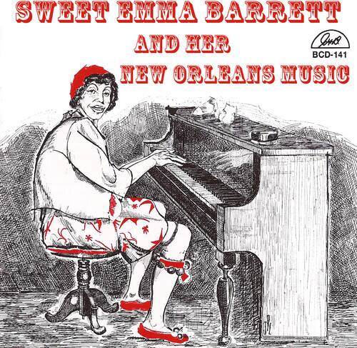 SWEET EMMA BARRETT AND HER NEW ORLEANS MUSIC  
BCD-141