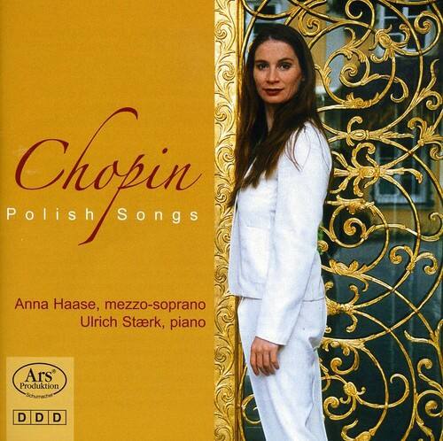 Chopin  
Polish Songs  

Anna Haase, mezzo-soprano  
Ulrich Staerk, piano  

Ars Produktion  
Schumacher  
DDD