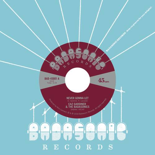 Gardiner,Caz & The Badasonics - Never Gonna Let / Tic Tac Toe   - 7-INCH SINGLE [7 inch Vinyl Disc] price history on PriceWatchPro