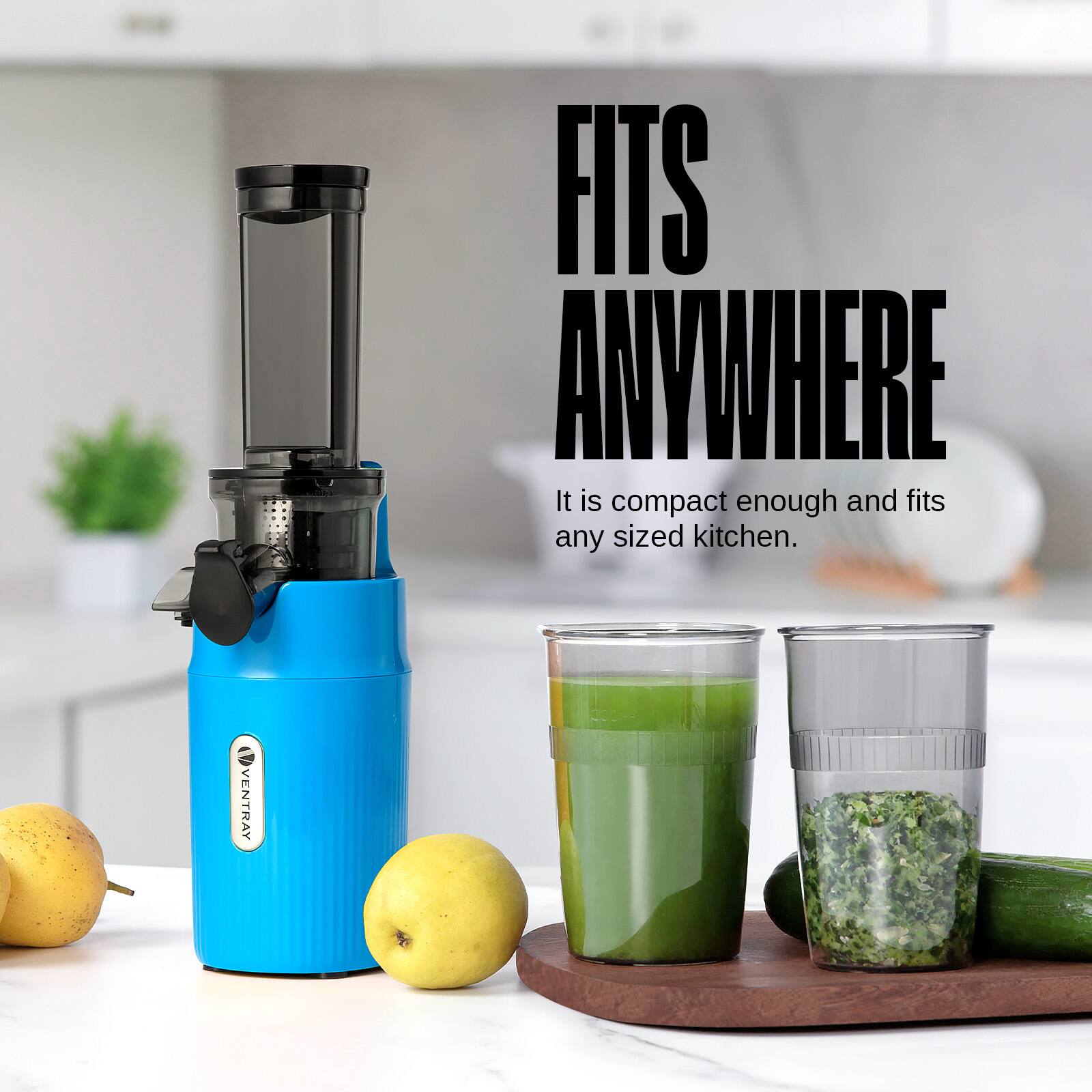 FITS ANYWHERE  
It is compact enough and fits any sized kitchen.  
VENTRAY
