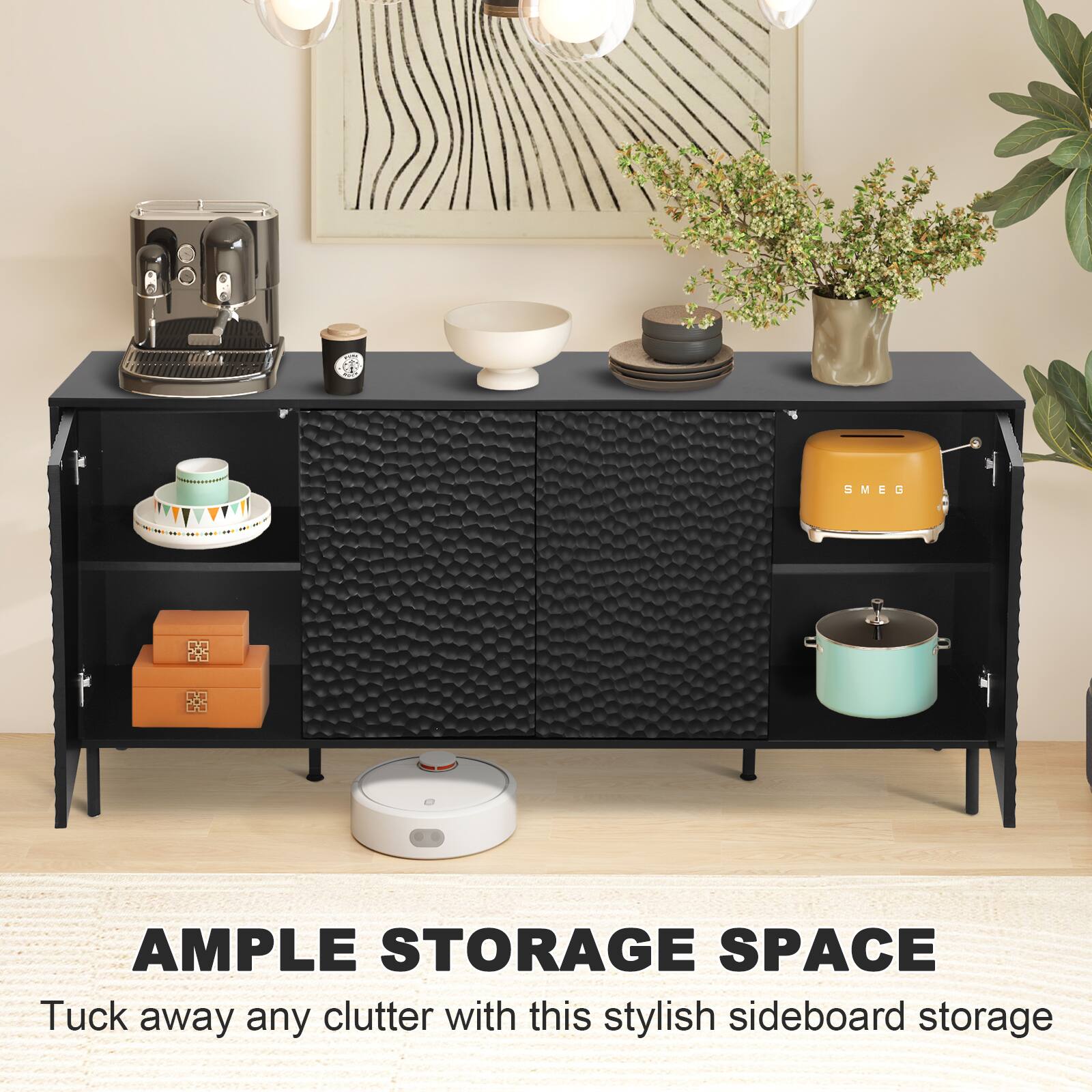 AMPLE STORAGE SPACE  
Tuck away any clutter with this stylish sideboard storage