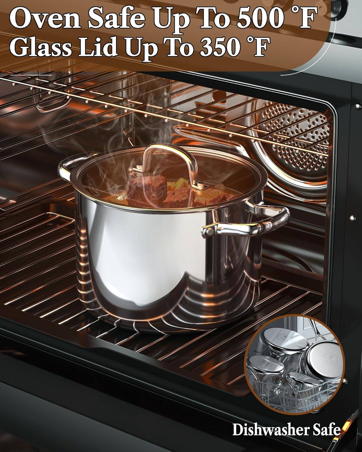 Oven Safe Up To 500 °F  
Glass Lid Up To 350 °F  
Dishwasher Safe