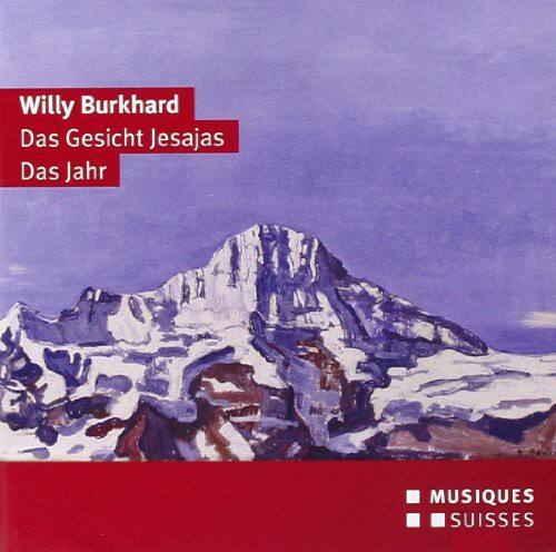 Willy Burkhard  
Das Gesicht Jesajas  
Das Jahr  

MUSIQUES SUISSES