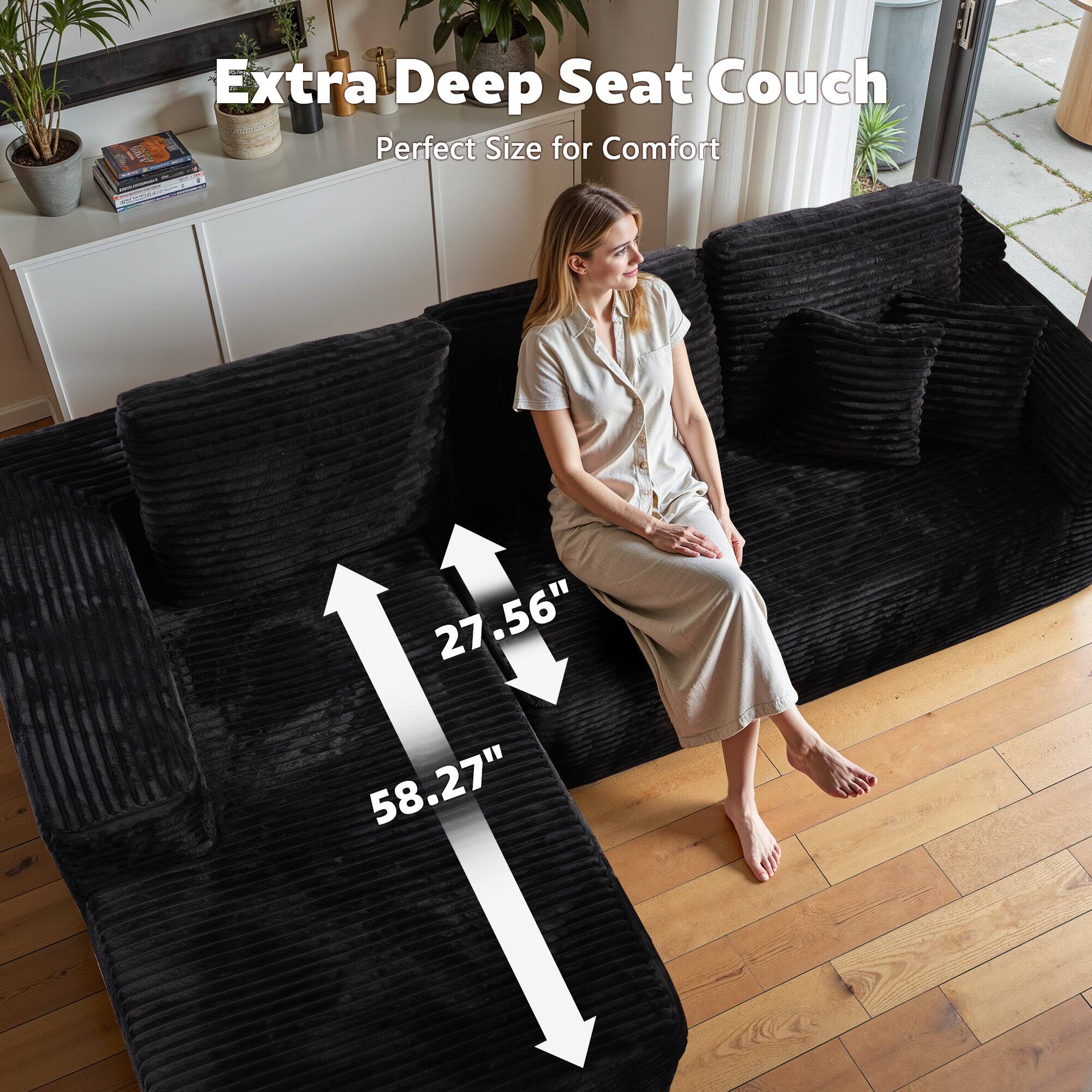 Extra Deep Seat Couch  
Perfect Size for Comfort  

27.56"  
58.27"