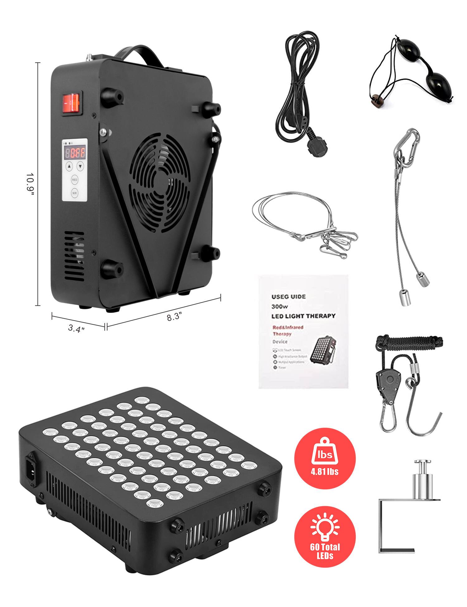 E 10.9" 8888 . 1 - -. USEG UIDE 3.4" 8.3" 300w LED LIGHT THERAPY Red&Infrared Therapy Device 4.81 lbs 60 Total LEDS