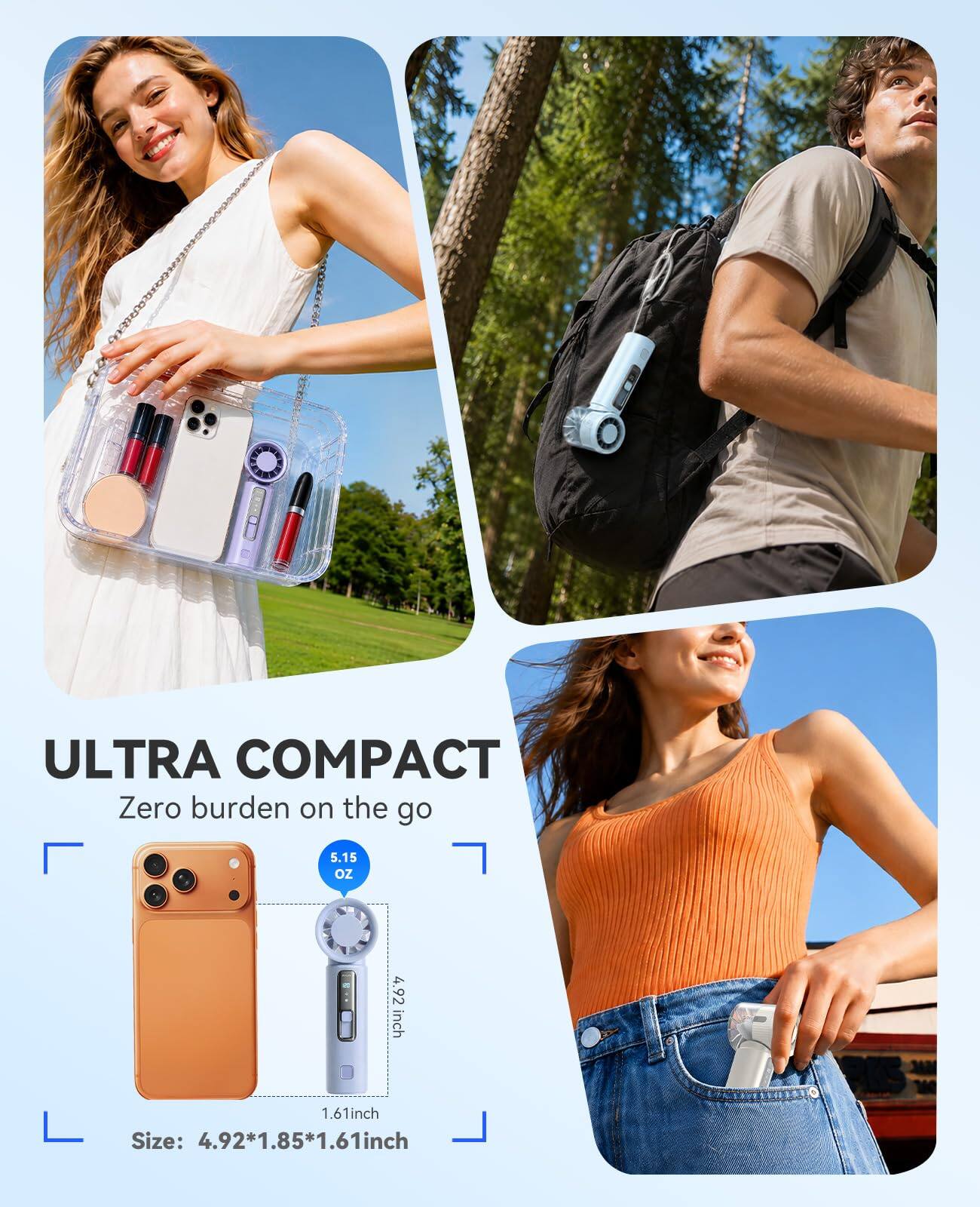 ULTRA COMPACT  
Zero burden on the go  
5.15 oz  
4.92 inch  
1.61 inch  
Size: 4.92*1.85*1.61 inch