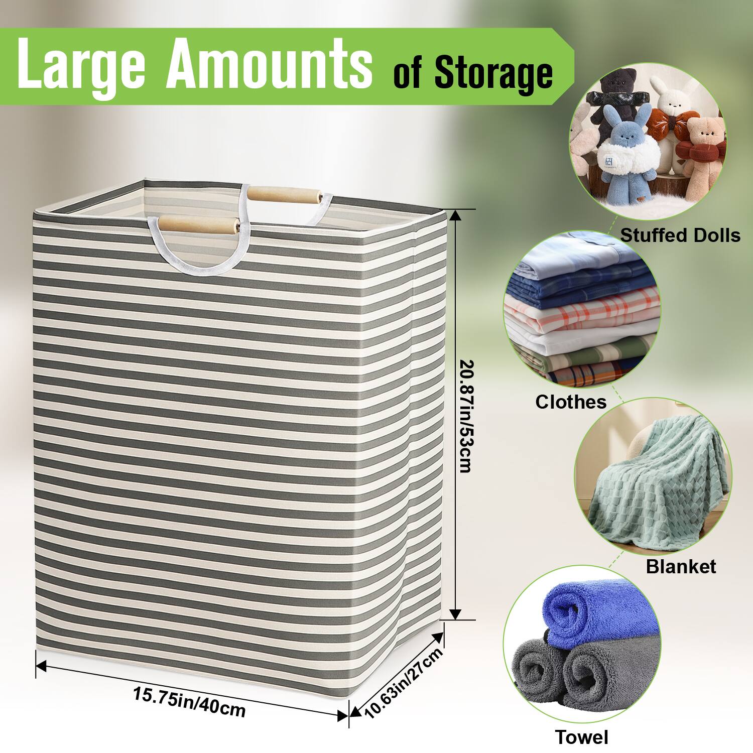 Large Amounts of Storage

- Stuffed Dolls
- Clothes
- Blanket
- Towel

Dimensions:
- Height: 20.87in/53cm
- Width: 15.75in/40cm
- Depth: 10.63in/27cm