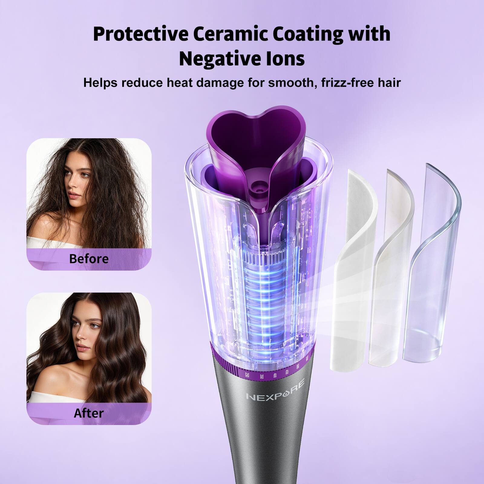 Protective Ceramic Coating with Negative Ions  
Helps reduce heat damage for smooth, frizz-free hair  

Before  
After  

NEXPORE