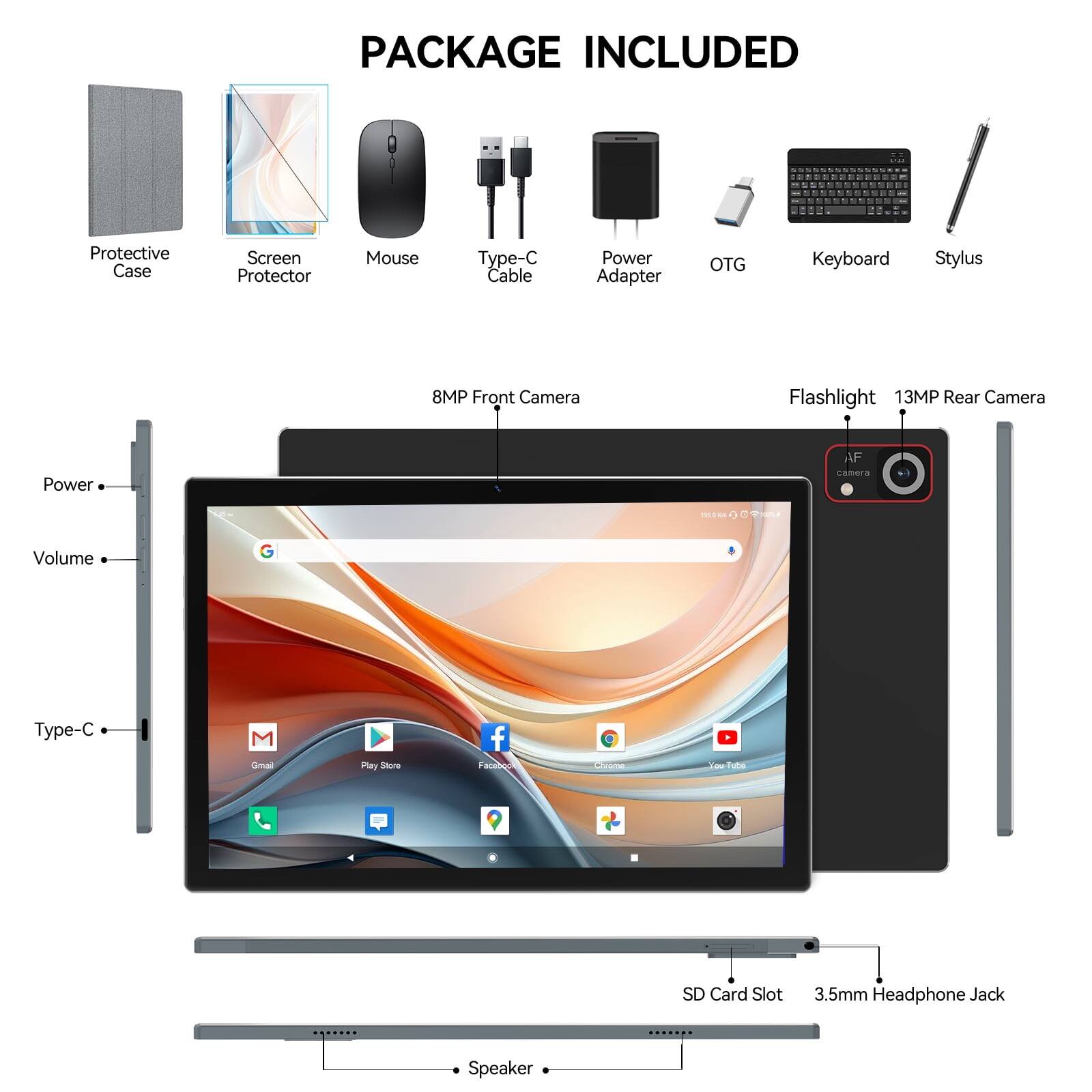 PACKAGE INCLUDED - Protective Case, Screen Protector, Mouse, Type-C Cable, Power Adapter, OTG, Keyboard, Stylus, 8MP Front Camera, Flashlight, 13MP Rear Camera, Power, Volume, Type-C, SD Card Slot, 3.5mm Headphone Jack, Speaker