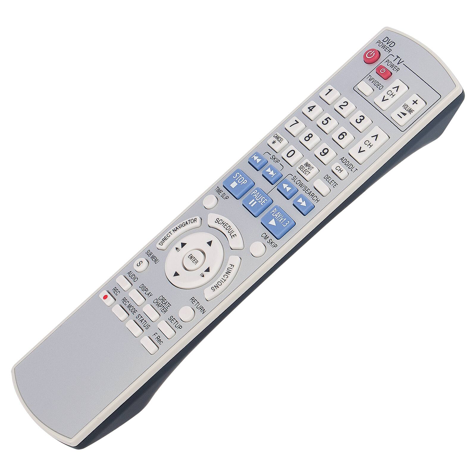 POWER DVD  
POWER TV  
TV/VIDEO  
CH  
VOLUME  
CICEL  
CH  
VOLUME  
SKIP  
SELECT  
INPVT  
CH  
ADD/DLT  
STOP  
DELETE  
SLOW/SEARCH  
TIME  
PAUSE  
II  
NAVIGATOR  
SCHEDULE  
PLAY/x1.3  
E.  
DISCONNECT  
CM  
SKIP  
S  
SUB MENU  
ENTER  
AUDIO FUNCTIONS  
REC  
DISPLAY  
REC MODE  
REC CREATE  
RETURN  
STATUS  
SETUP  
FRec