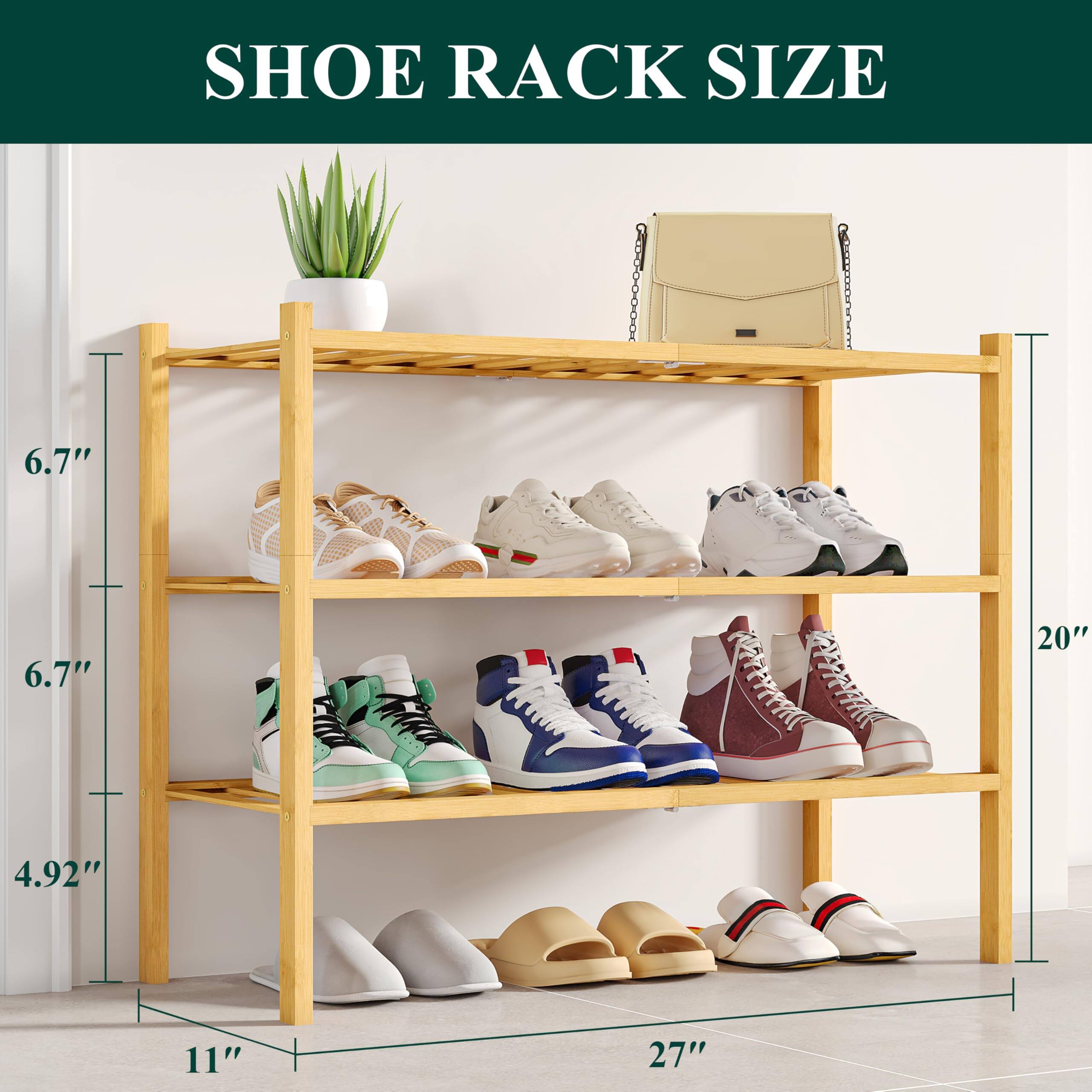SHOE RACK SIZE

6.7"  
6.7"  
4.92"  
11"  
20"  
27"