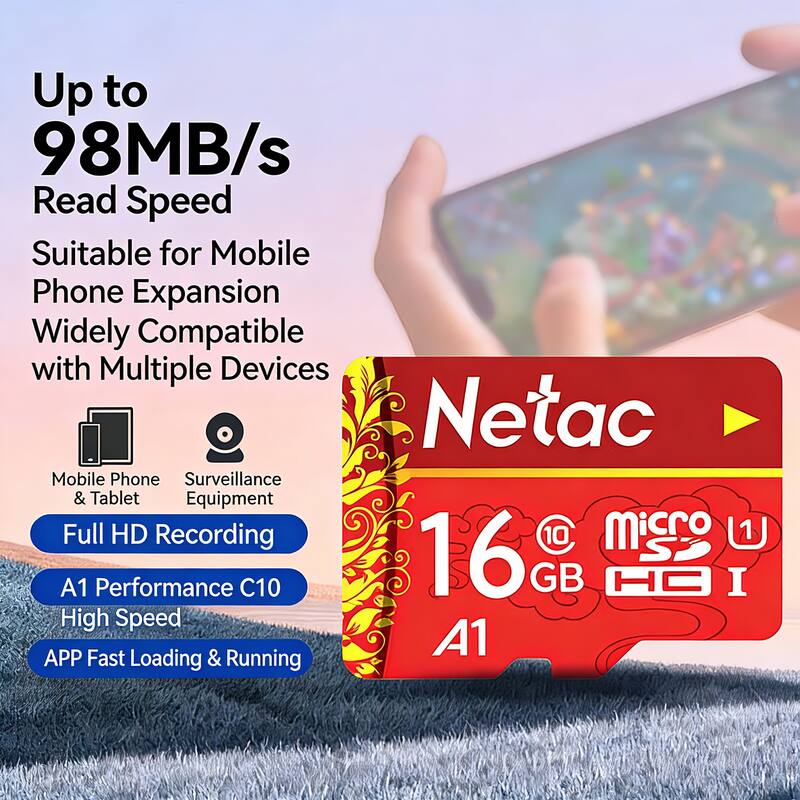 Up to 98MB/s Read Speed  
Suitable for Mobile Phone Expansion  
Widely Compatible with Multiple Devices  

Netac  
Mobile Phone & Tablet  
Surveillance Equipment  
Full HD Recording  
A1 Performance C10  
High Speed  
APP Fast Loading & Running  

16 GB  
A1