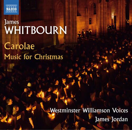 James WHITBOURN  
Carola  
Music for Christmas  

Westminster Williamson Voices  
James Jordan