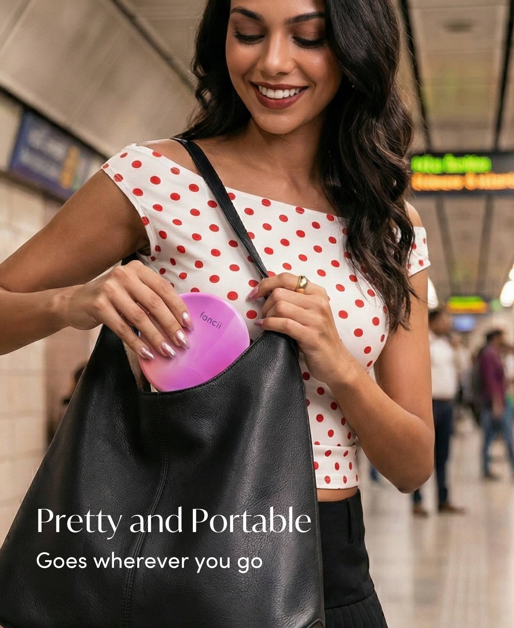Pretty and Portable  
Goes wherever you go