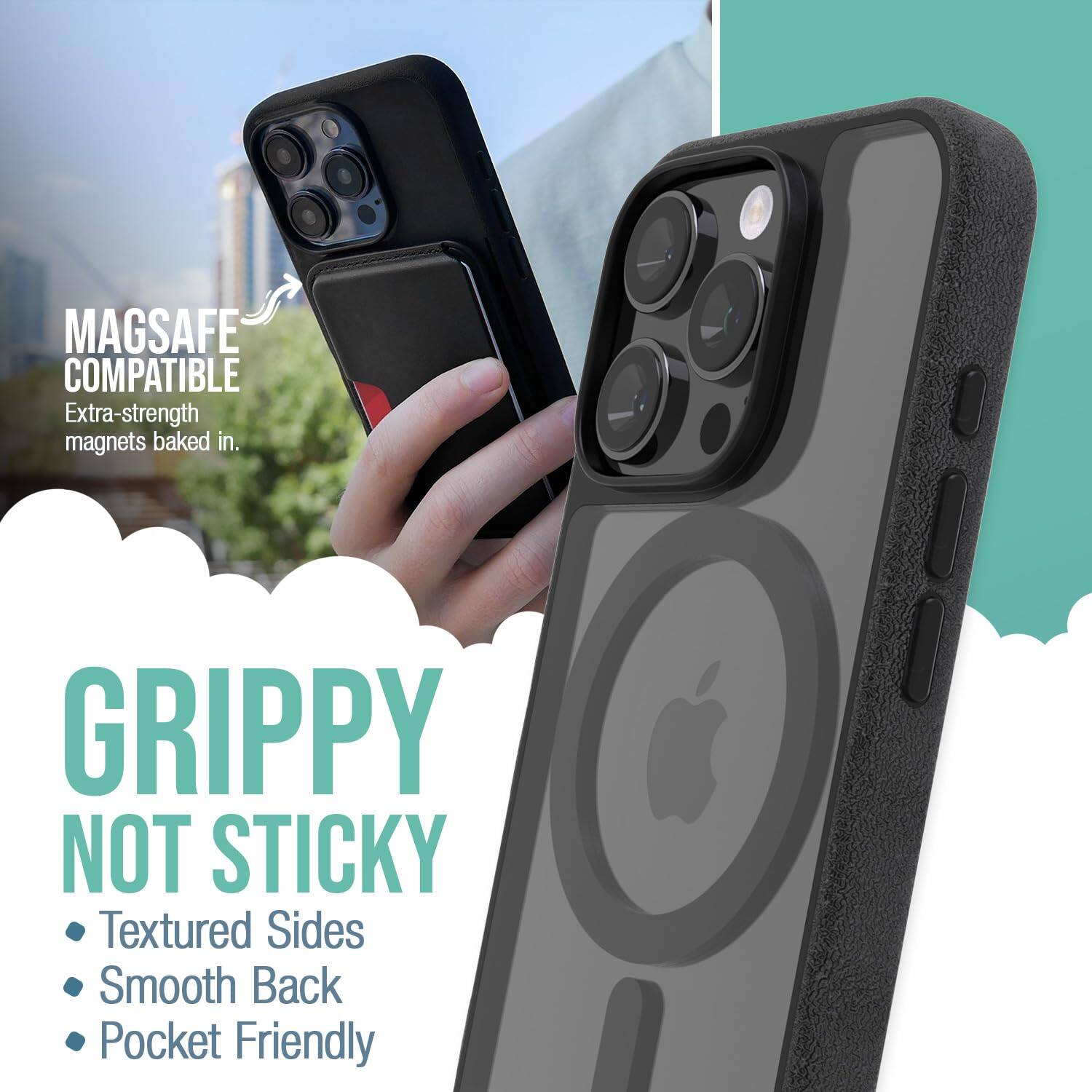 MAGSAFE COMPATIBLE  
Extra-strength magnets baked in.  

GRIPPY NOT STICKY  
Textured Sides  
Smooth Back  
Pocket Friendly