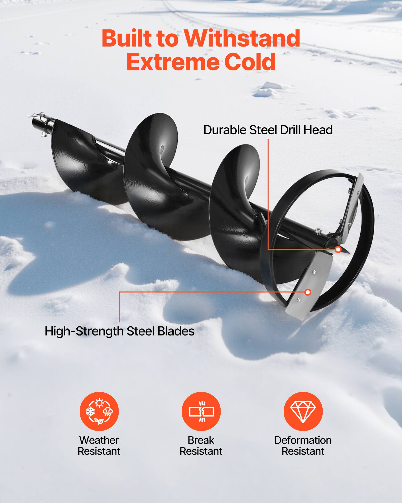 Built to Withstand Extreme Cold

- Durable Steel Drill Head
- High-Strength Steel Blades

Features:
- Weather Resistant
- Break Resistant
- Deformation Resistant