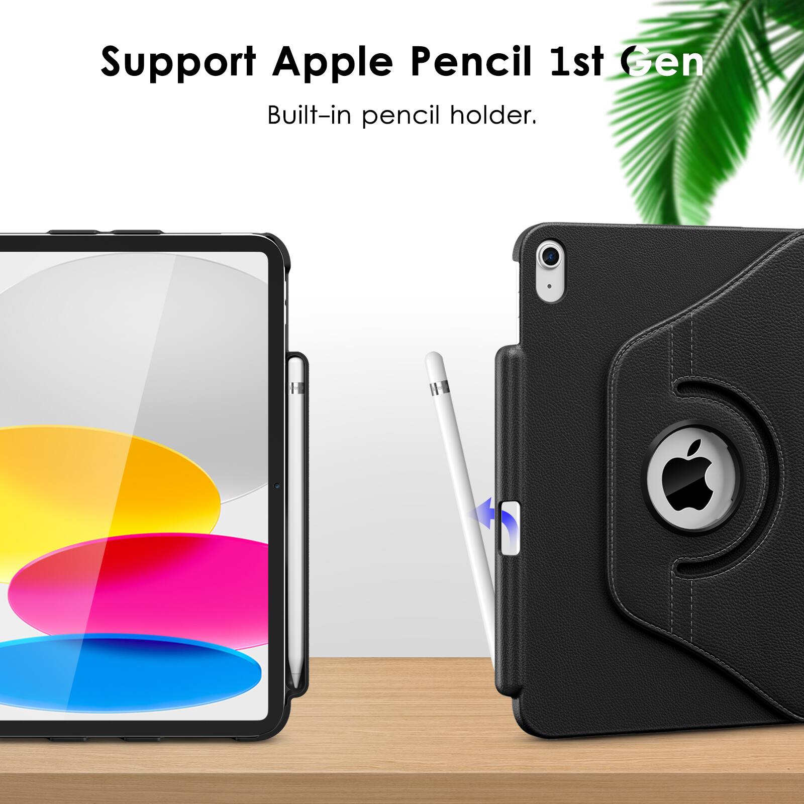 Support Apple Pencil 1st Gen  
Built-in pencil holder.