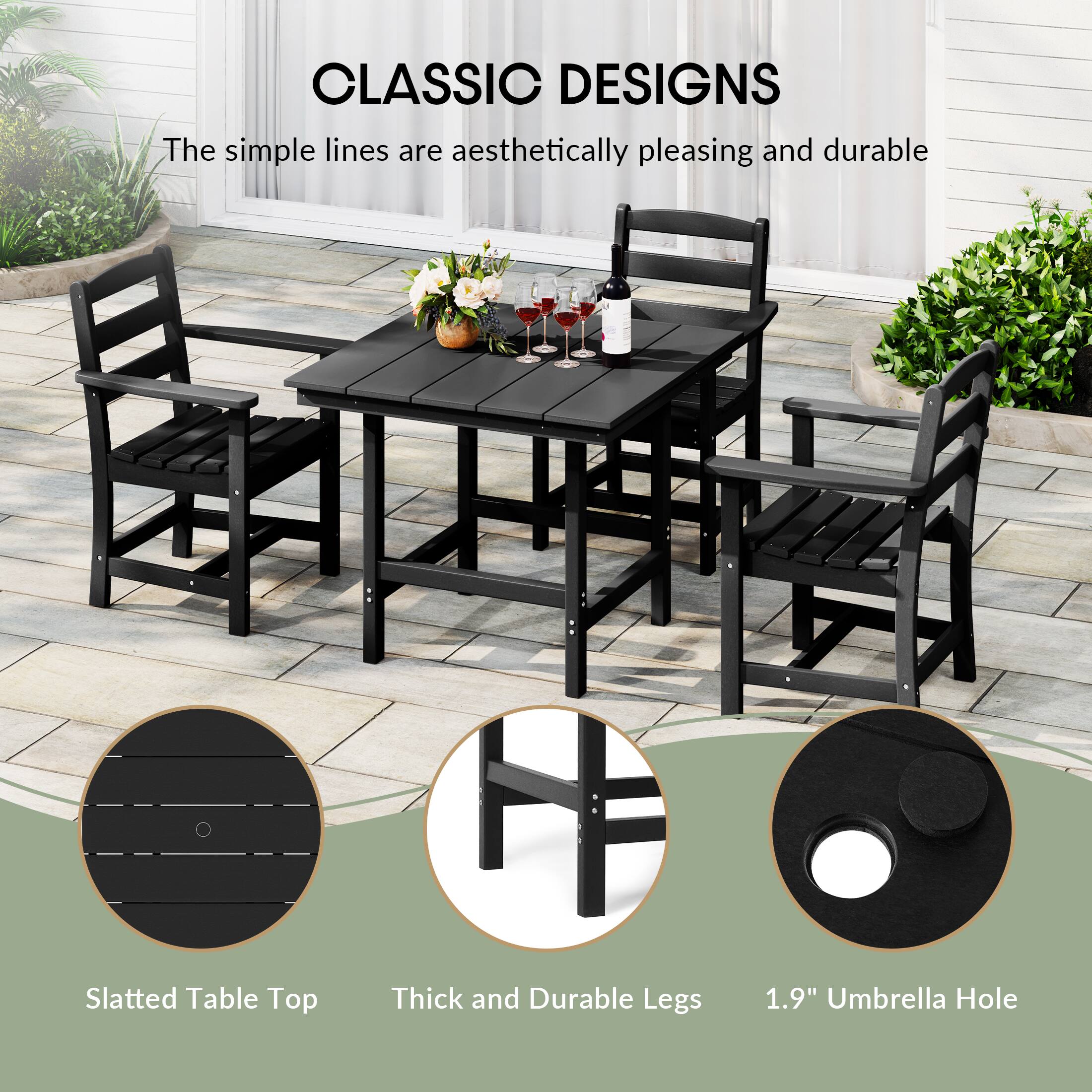 CLASSIC DESIGNS  
The simple lines are aesthetically pleasing and durable  

Slatted Table Top  
Thick and Durable Legs  
1.9" Umbrella Hole