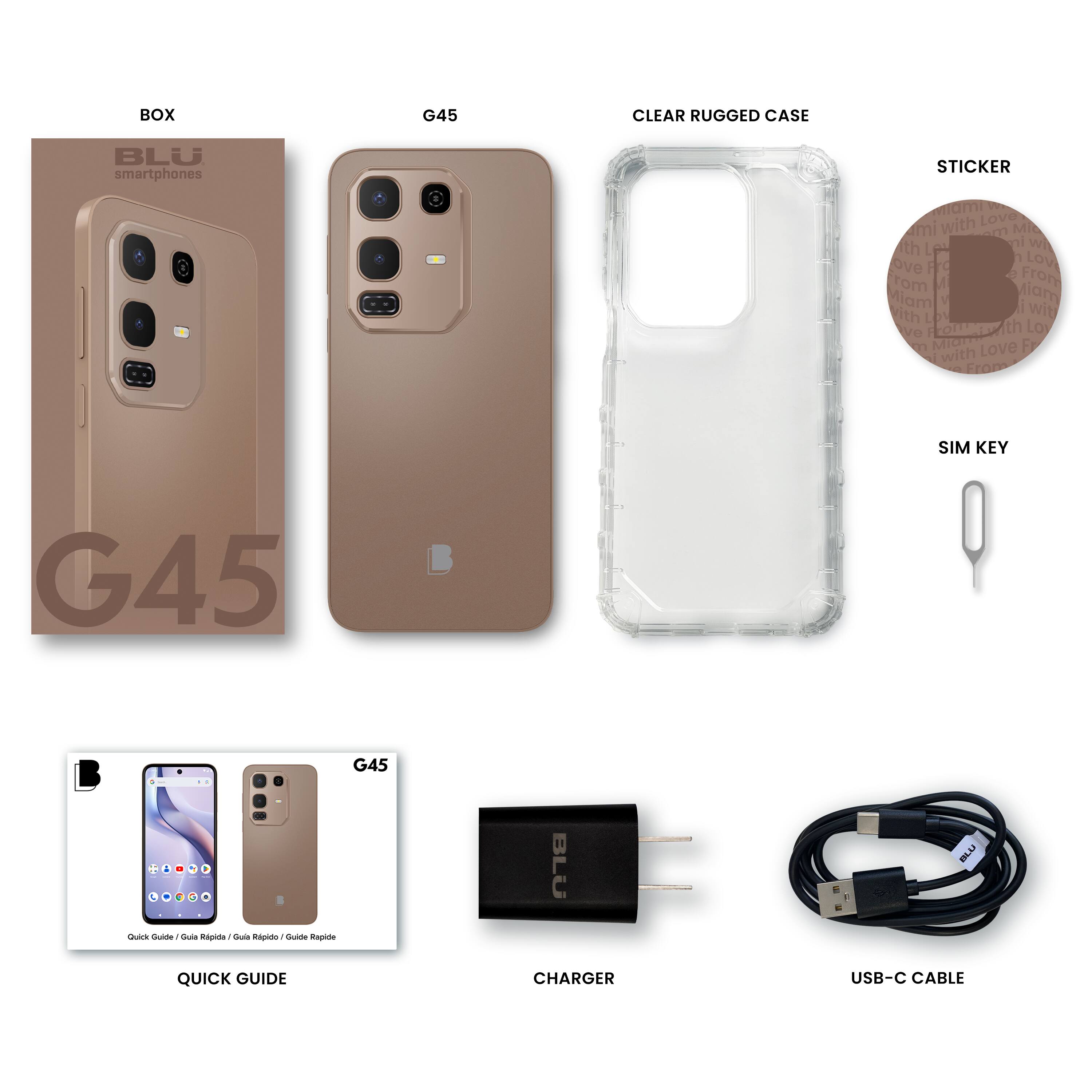 BOX G45  
CLEAR RUGGED CASE  
BLU smartphones  
STICKER with Love from  
SIM KEY  
QUICK GUIDE  
CHARGER  
USB-C CABLE