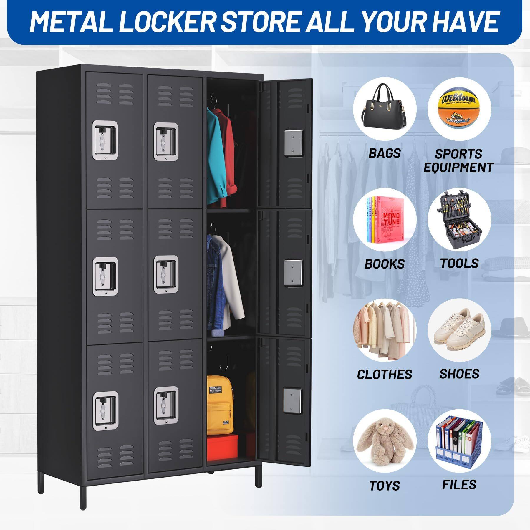 METAL LOCKER STORE ALL YOUR HAVE

- BAGS
- SPORTS EQUIPMENT
- BOOKS
- TOOLS
- CLOTHES
- SHOES
- TOYS
- FILES